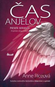 Anne Riceová - Čas anjelov-Piesne serafov 